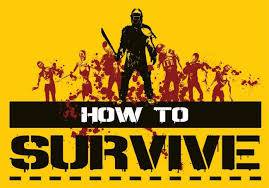 How to Survive  24.10.2013