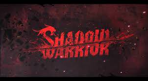   Shadow Warrior