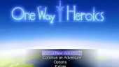 One Way Heroics 