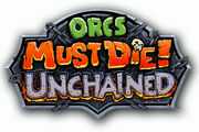 Orcs Must Die: Unchained   