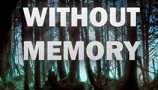 Without Memory  PS4