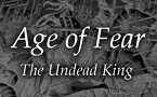 Age of Fear: The Undead King 