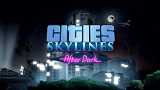 Cities Skylines: After Dark 