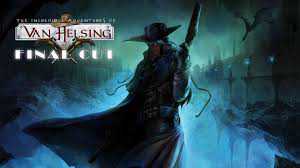  The Incredible Adventures of Van Helsing: Final Cut