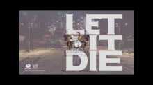 PS4- Let It Die   