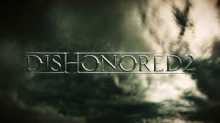 Dishonored 2  