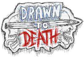 Drawn to Death -     