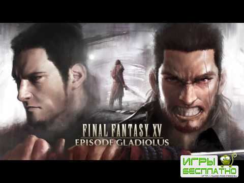      Gladiolus Story  Final Fantasy XV