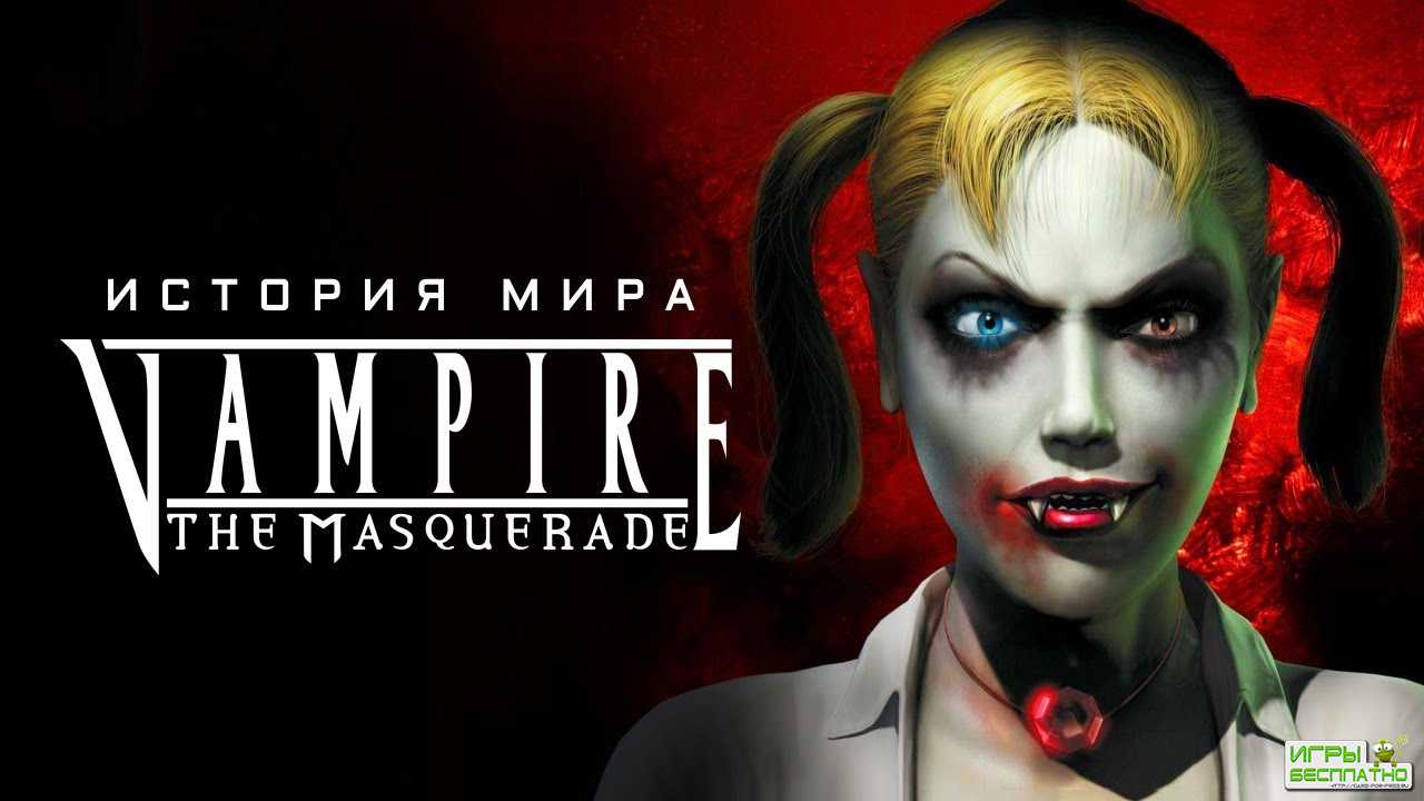   Bloodlines 2. Vampire: The Masquerade:  , , , 