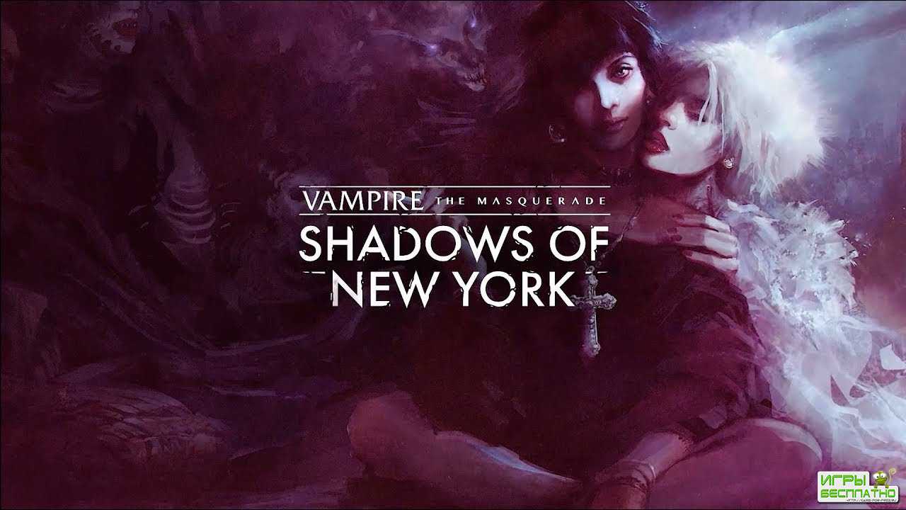    Vampire: The Masquerade  Shadows of New York